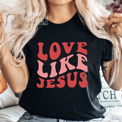 Love Like Jesus Christian T-Shirt - Faith & Kindness Design