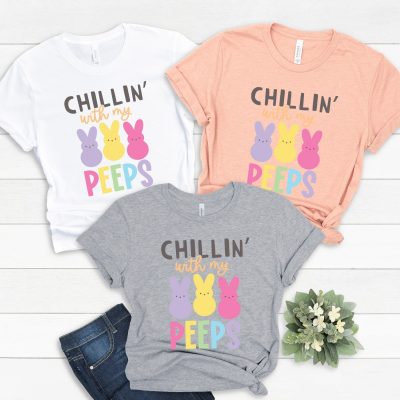 Chillin With My Peeps Easter Bunny T-Shirt - Cute Family Matching