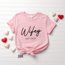 Wifey Est 2022 Shirt - Custom Mrs T-Shirt Wedding Gift