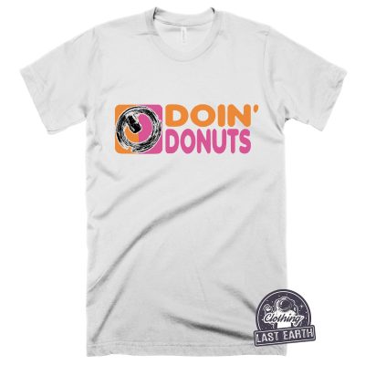 Doin Donuts Car Racing T-Shirt: Funny Automotive Tee