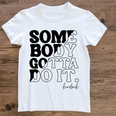 Kendrick Lamar Somebody Gotta Do It T-Shirt - Hip Hop Music Tee