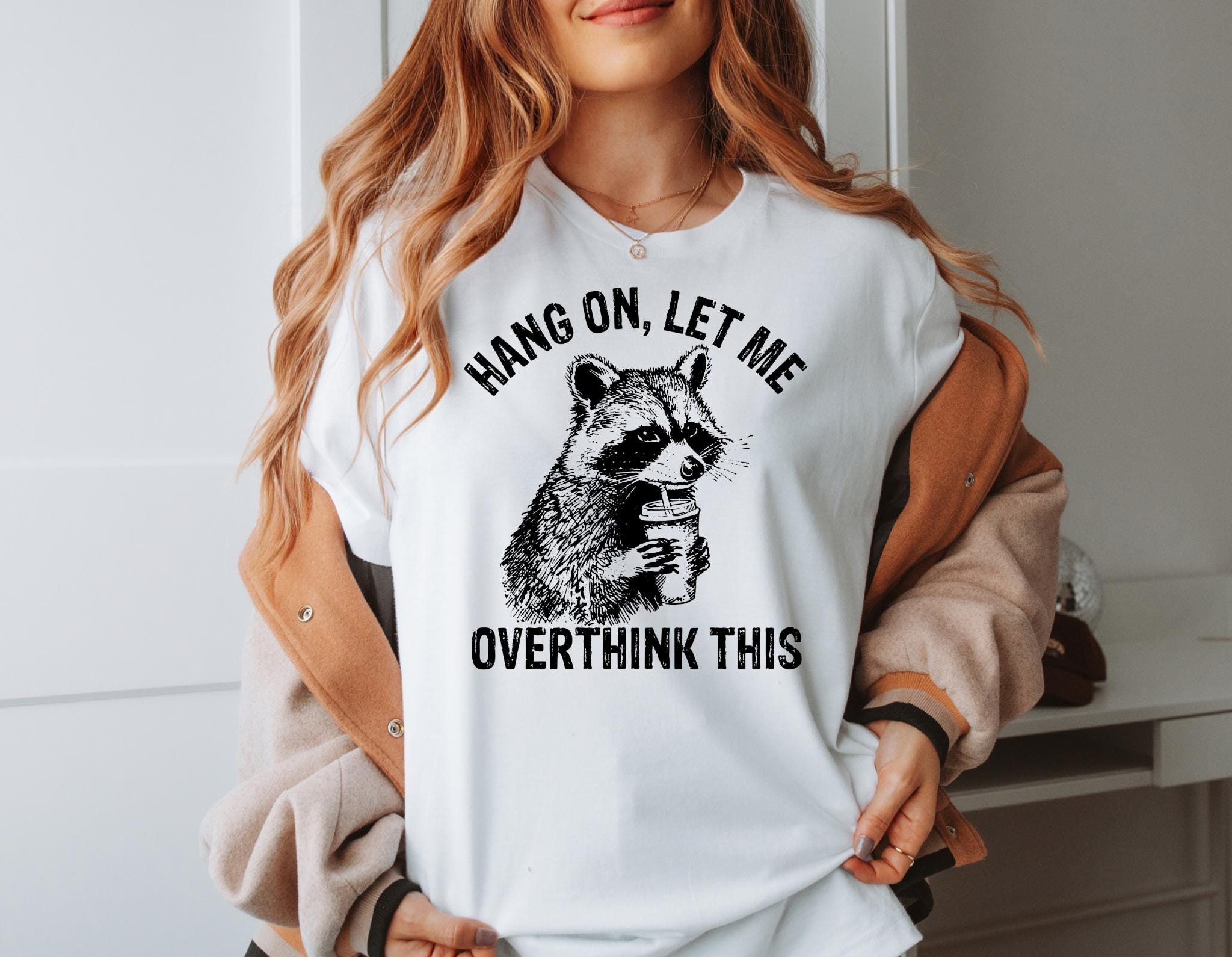 Hang On Let Me Overthink This Funny Raccoon Meme T-Shirt - Image 3