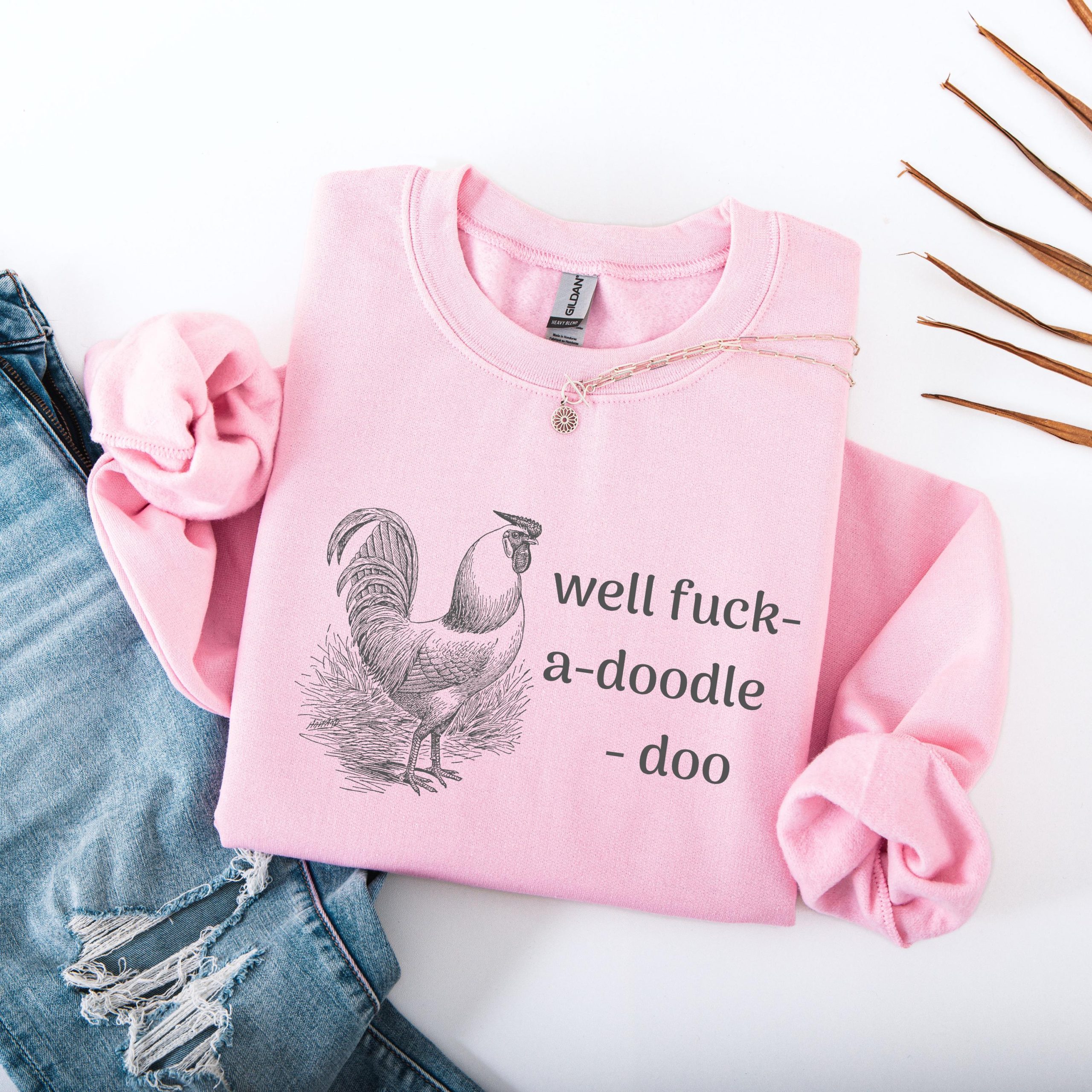 Funny Rooster Sweatshirt: Farm Animal Quote Crewneck - Image 2