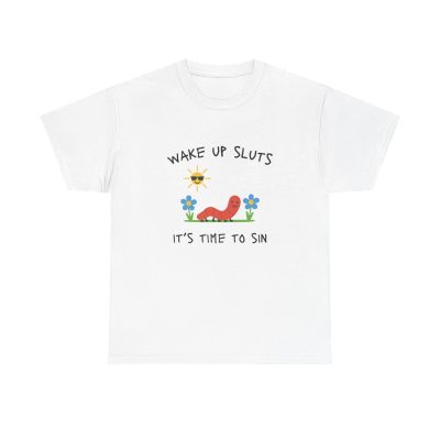 Wake Up Sluts Funny Animal Meme T-Shirt - Cursed Humor Graphic Tee